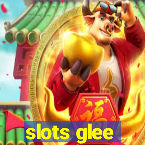 slots glee